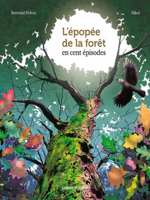 cover image of L'épopée de la forêt en 100 épisodes
